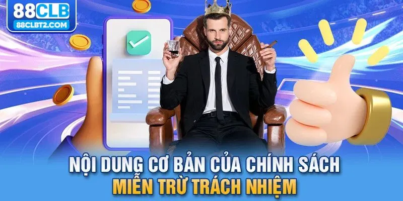 Nội dung của một số quy tắc trong miễn trừ trách nhiệm 88CLB